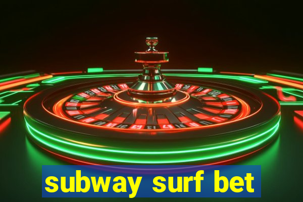 subway surf bet